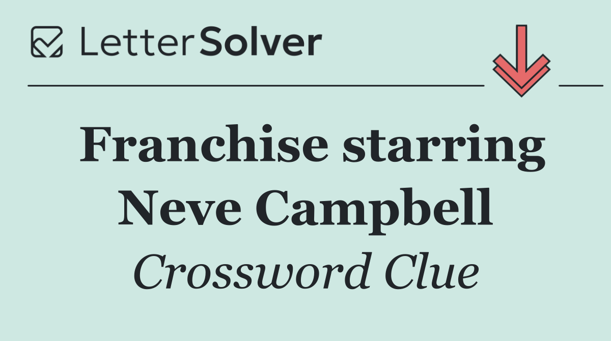 Franchise starring Neve Campbell