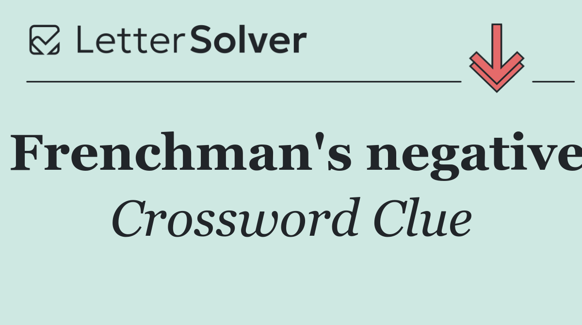 Frenchman's negative