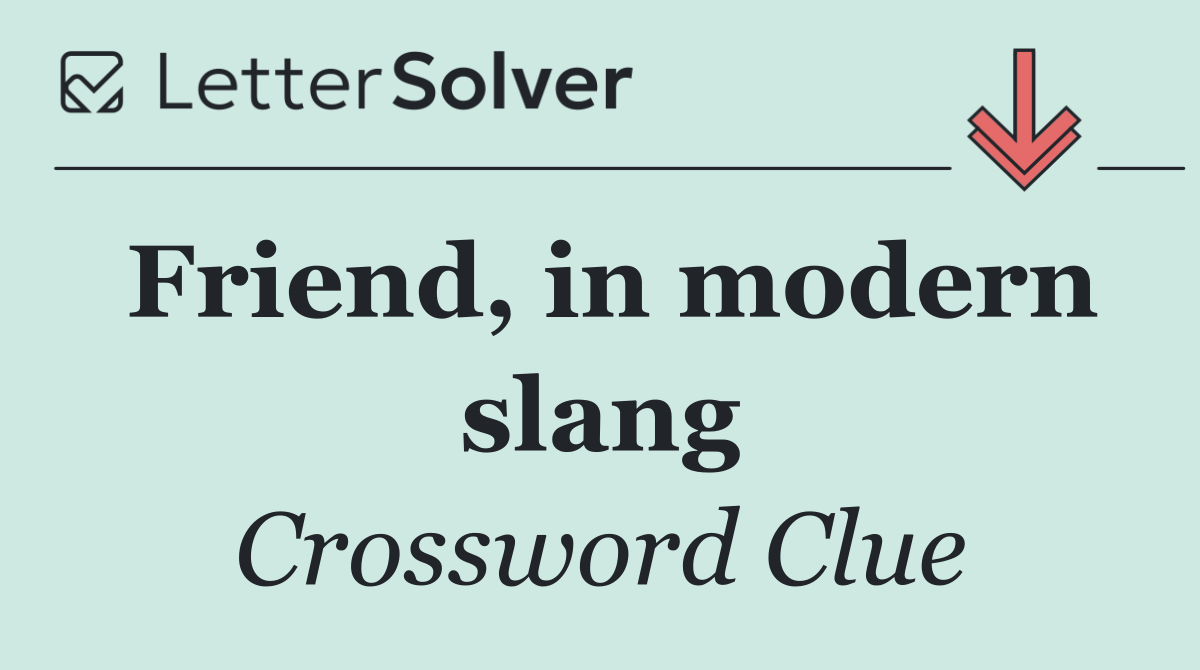 Friend, in modern slang