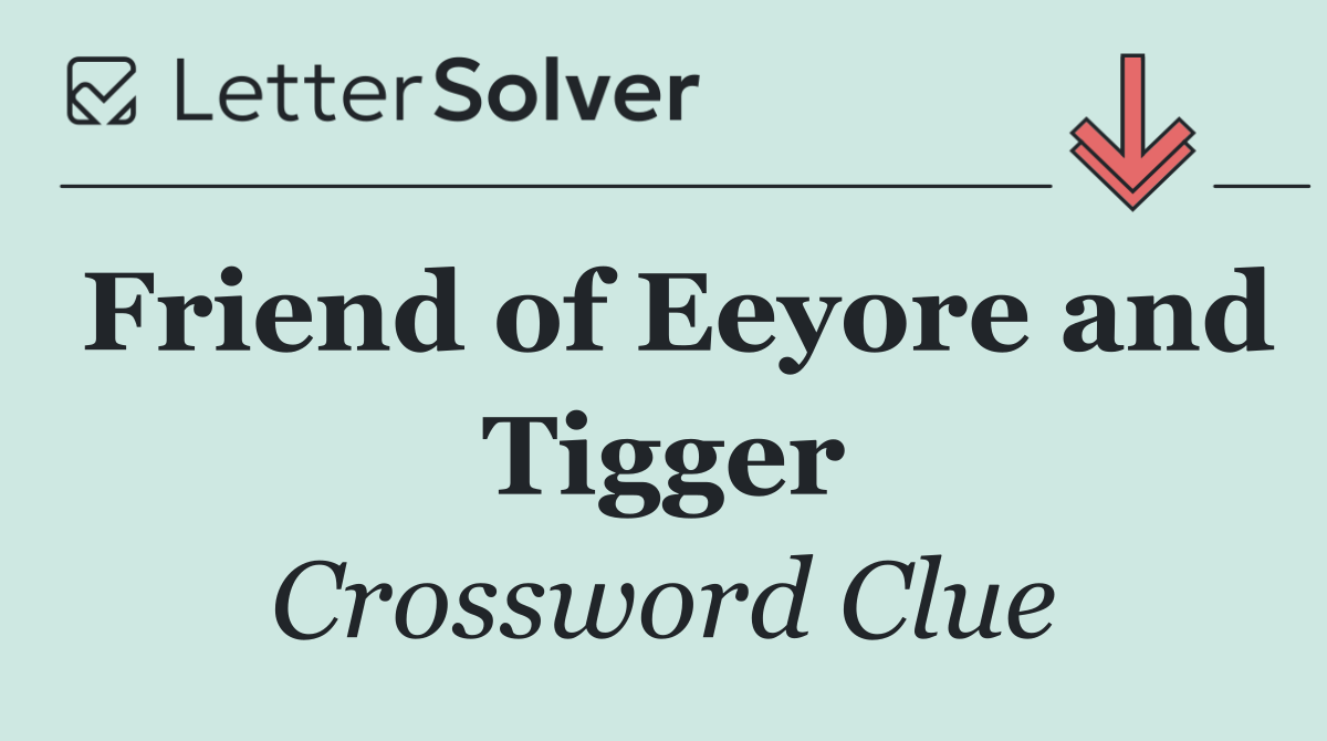 Friend of Eeyore and Tigger