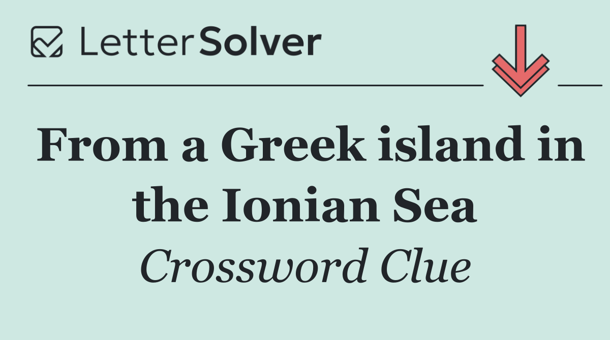From a Greek island in the Ionian Sea