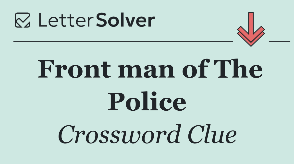Front man of The Police
