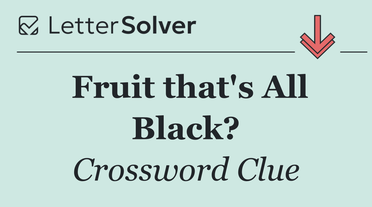 Fruit that's All Black?