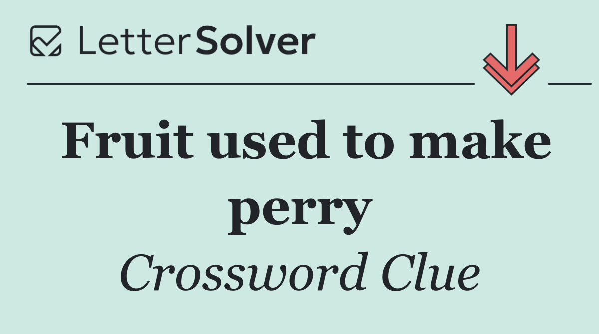 Fruit used to make perry