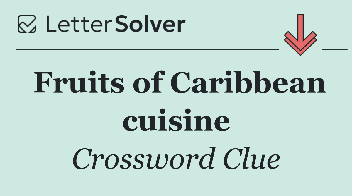 Fruits of Caribbean cuisine