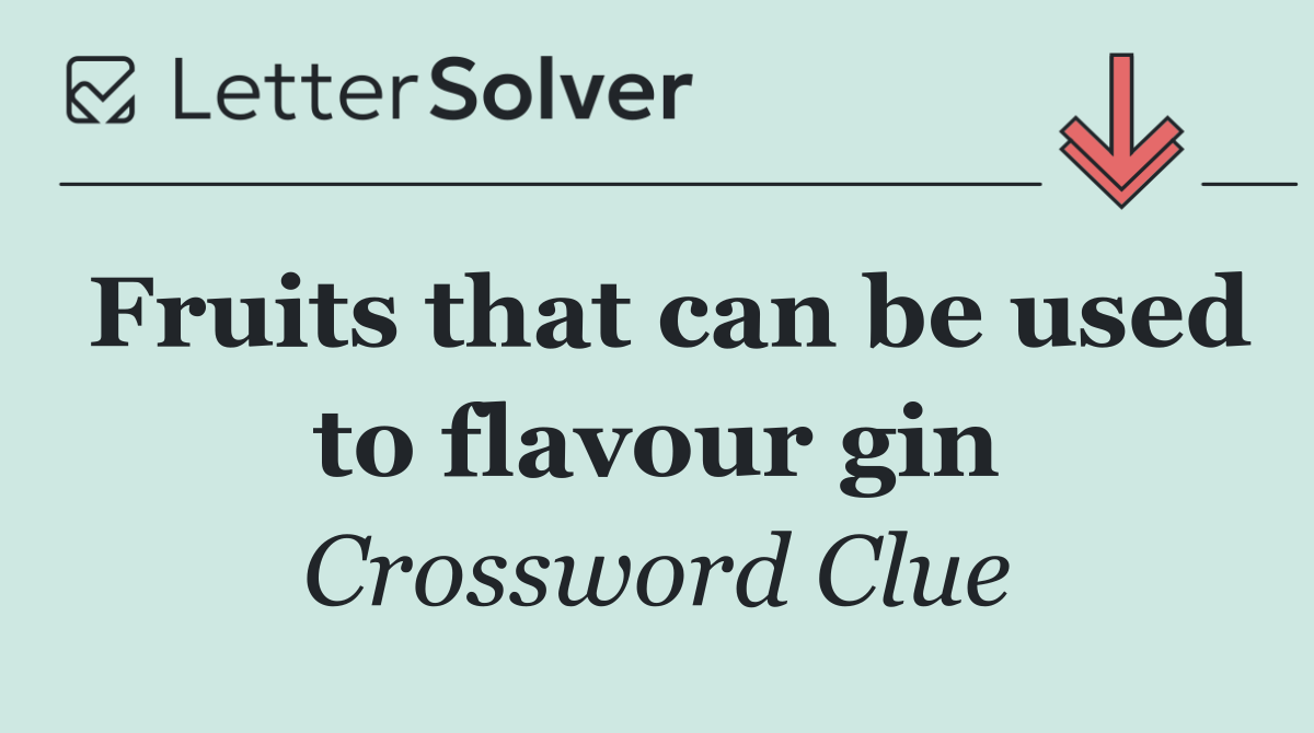 Fruits that can be used to flavour gin
