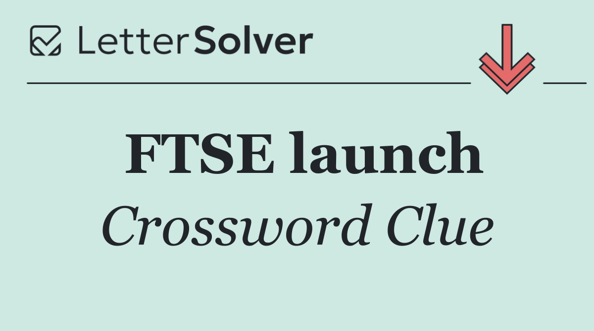 FTSE launch
