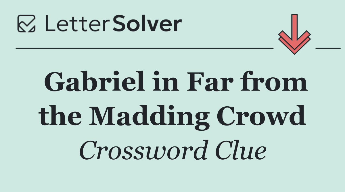 Gabriel in Far from the Madding Crowd