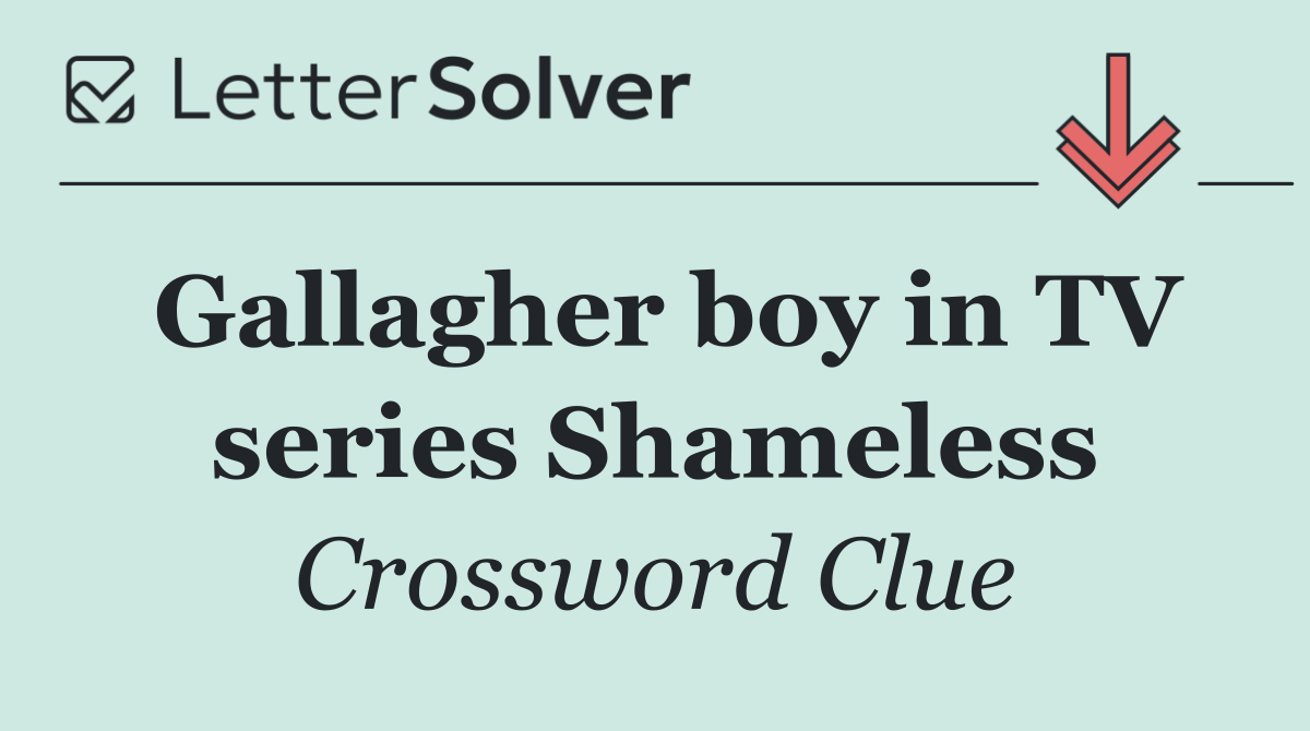 Gallagher boy in TV series Shameless
