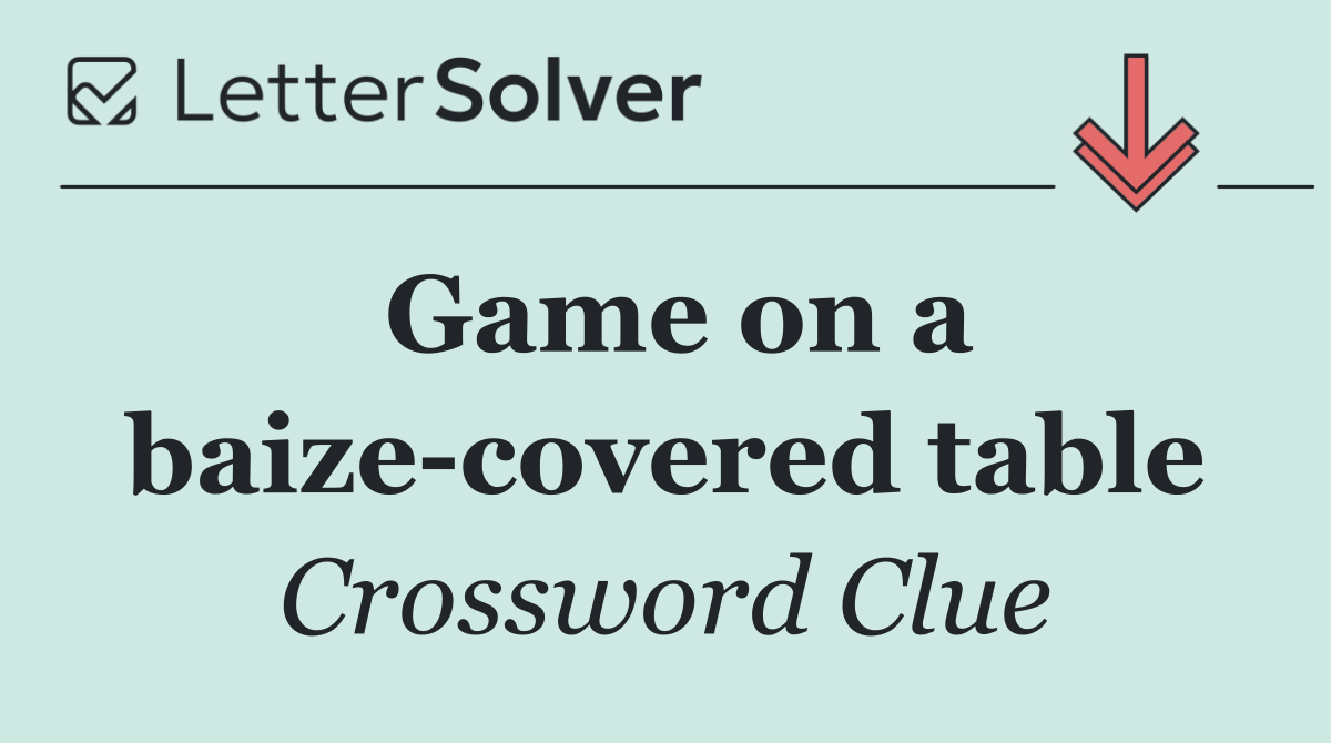 Game on a baize covered table