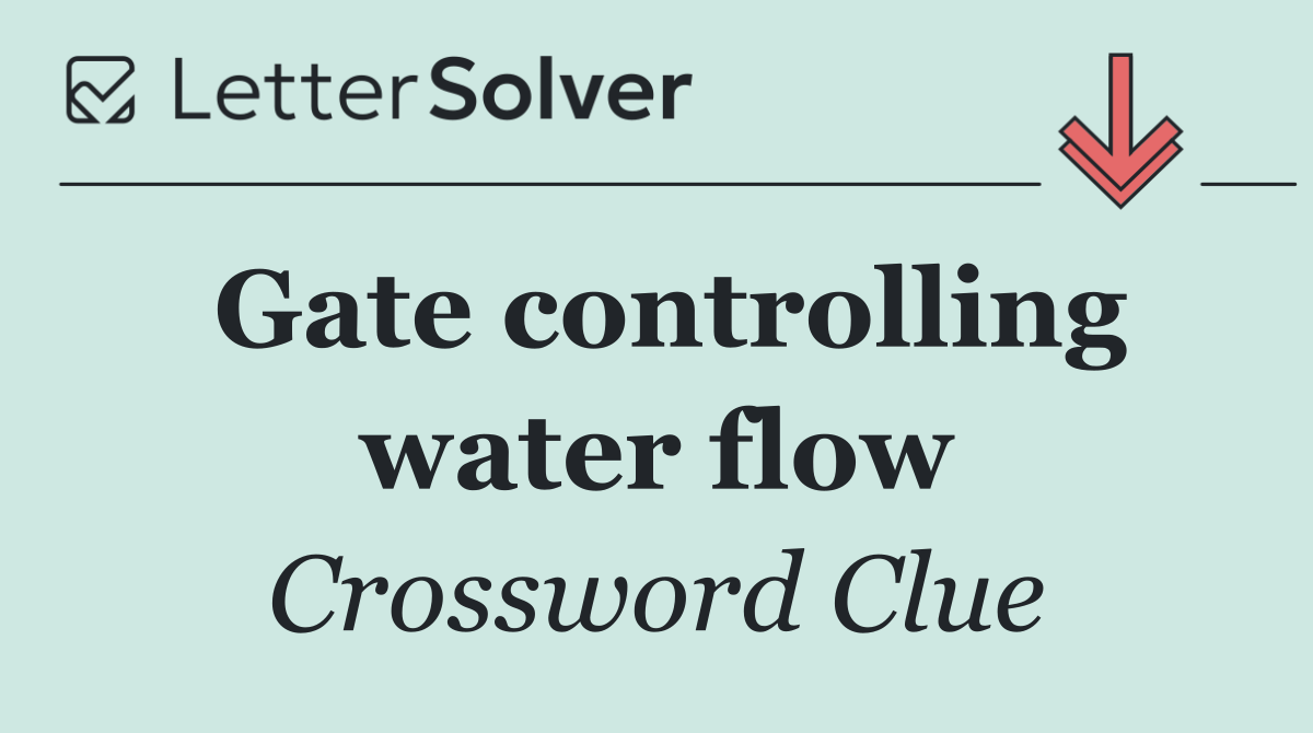 Gate controlling water flow