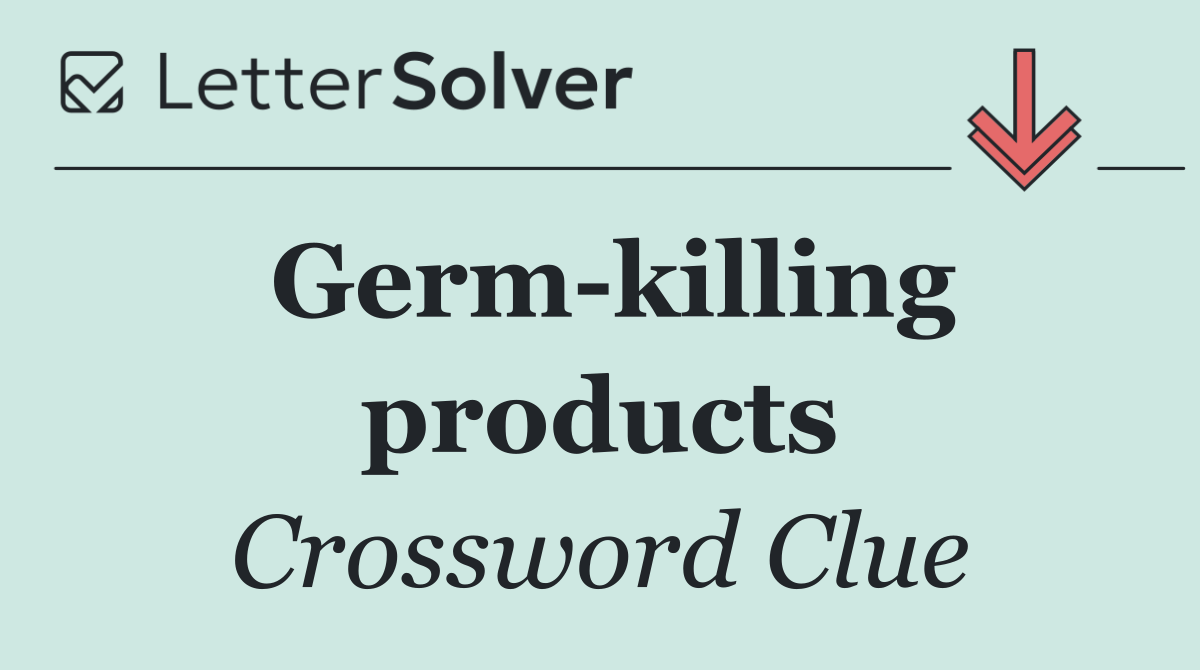 Germ killing products