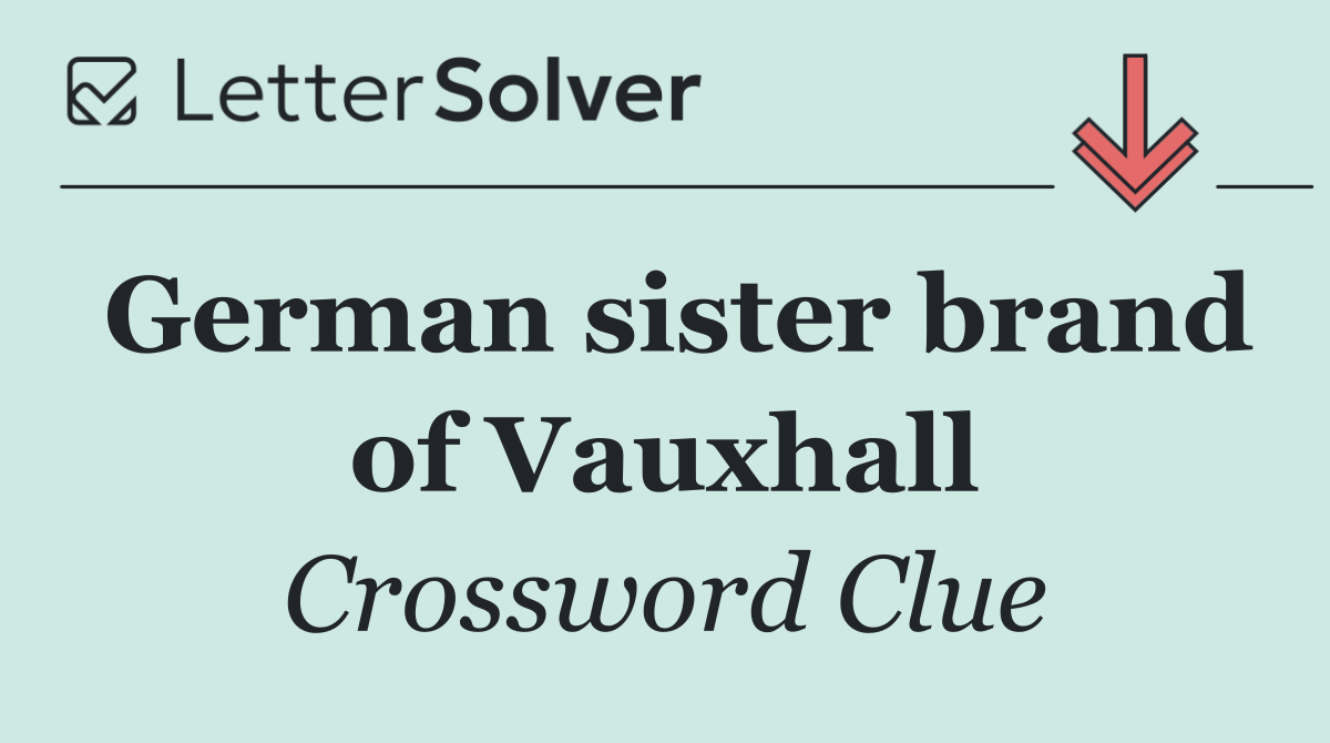 German sister brand of Vauxhall