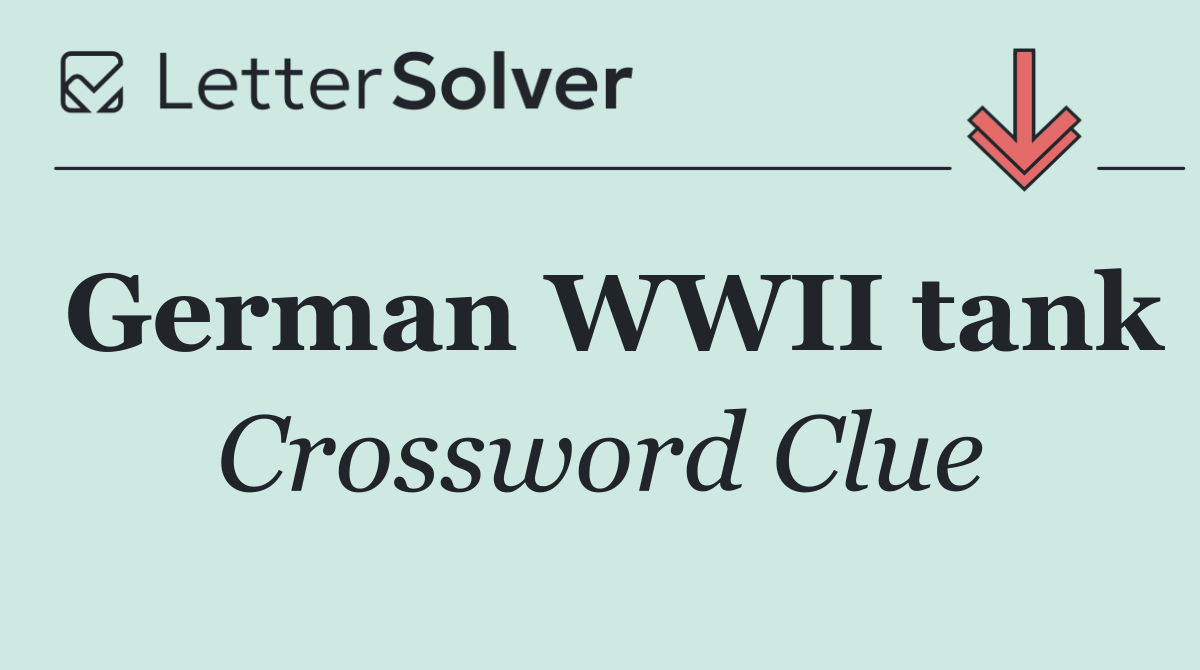 German WWII tank