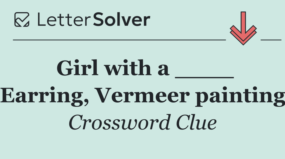 Girl with a ____ Earring, Vermeer painting