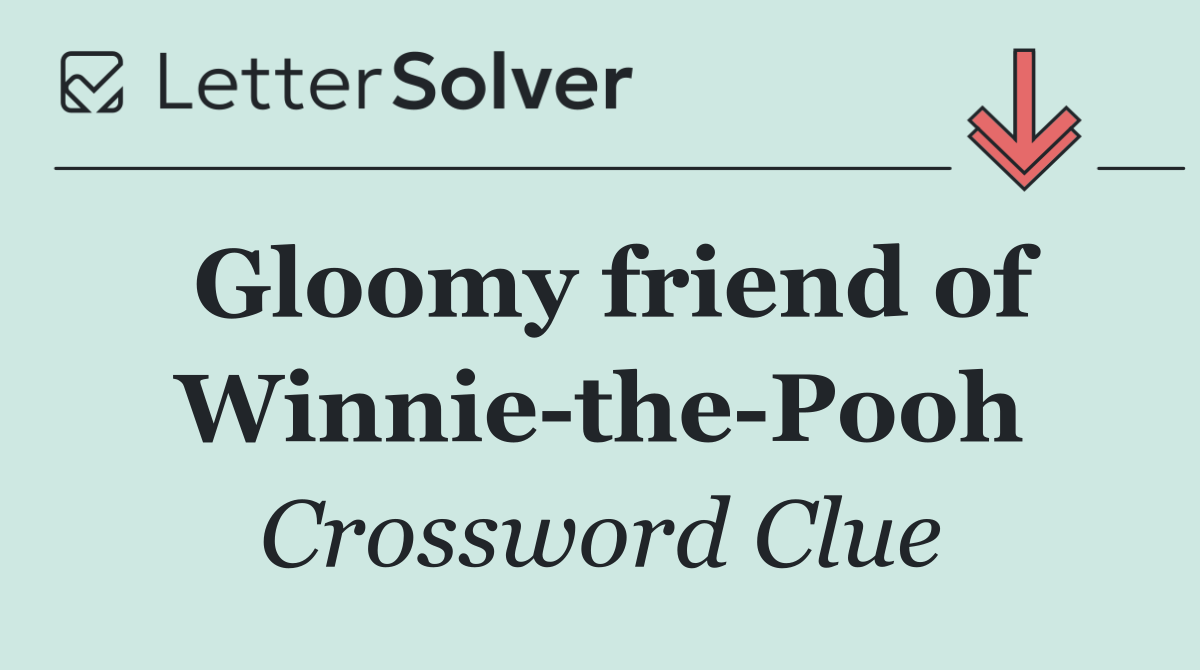 Gloomy friend of Winnie the Pooh