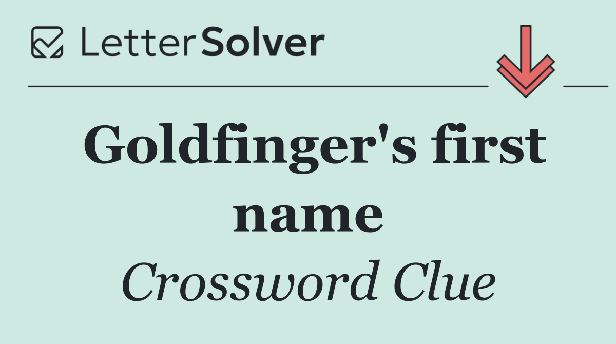Goldfinger's first name