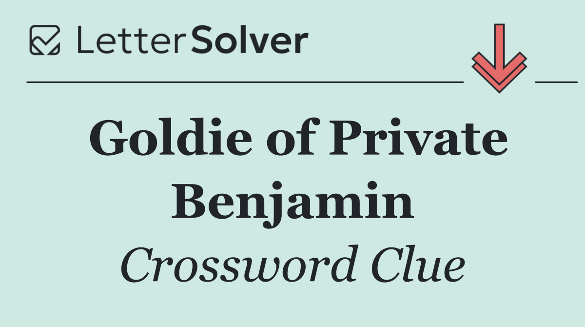 Goldie of Private Benjamin
