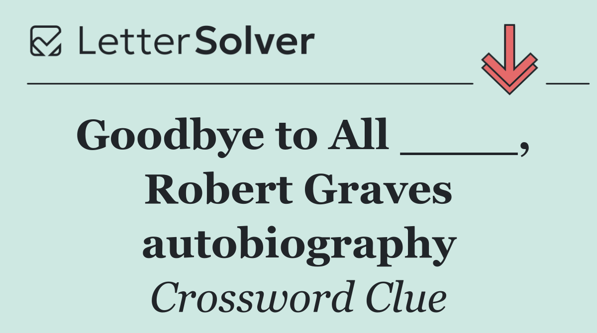 Goodbye to All ____, Robert Graves autobiography