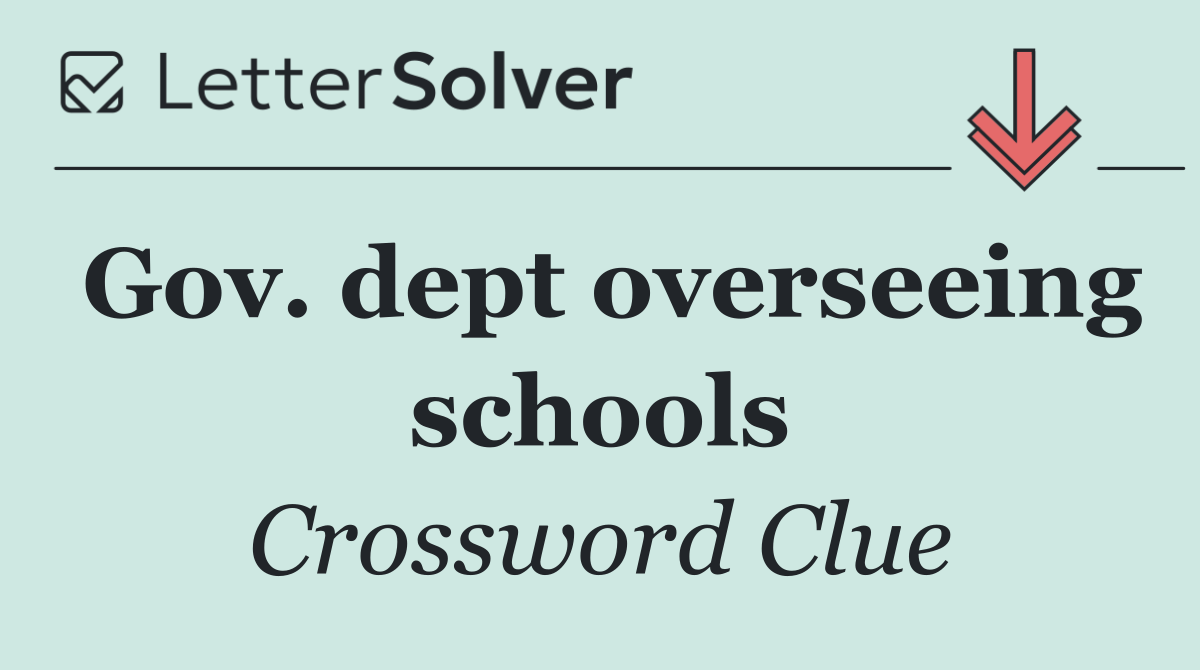Gov. dept overseeing schools