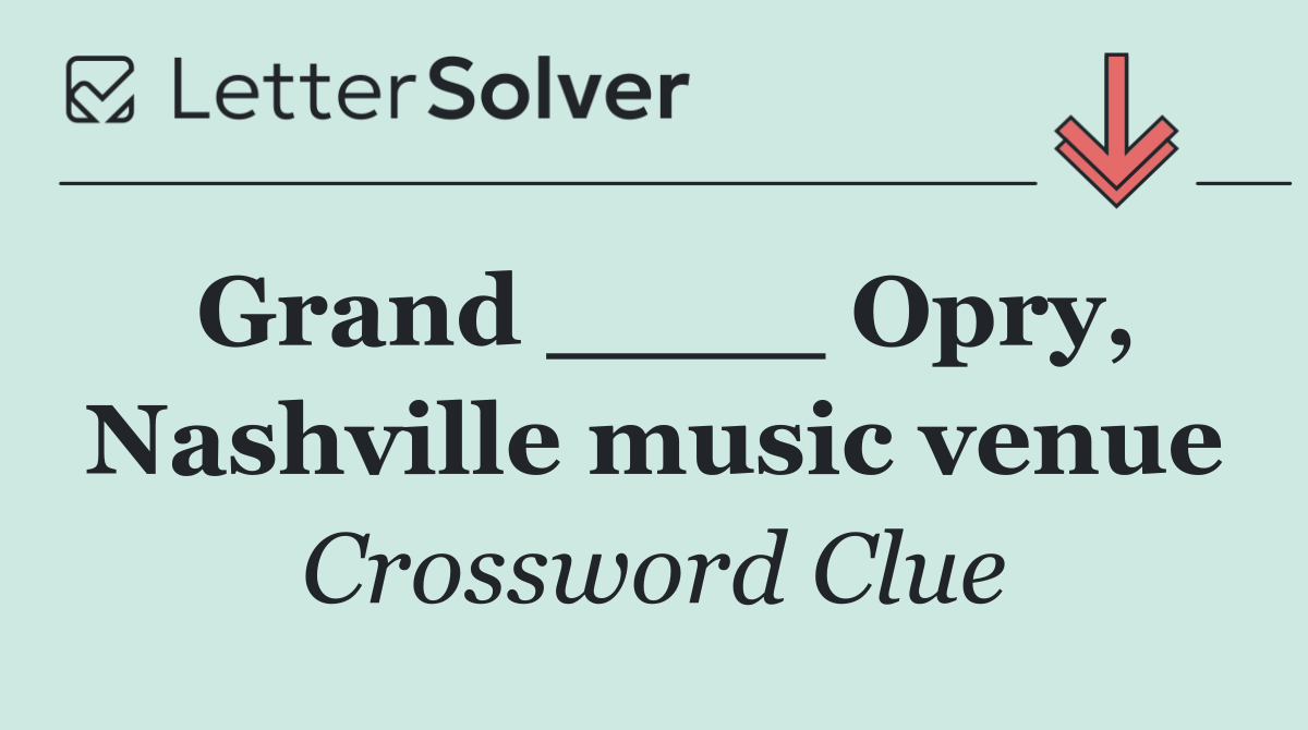 Grand ____ Opry, Nashville music venue