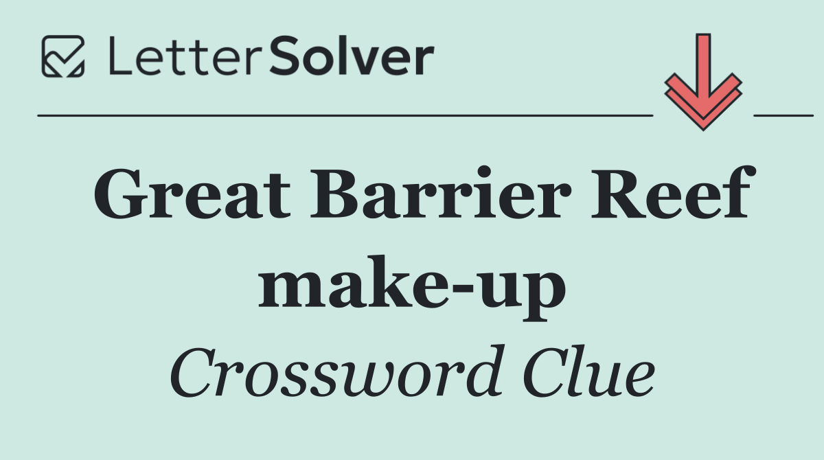 Great Barrier Reef make up