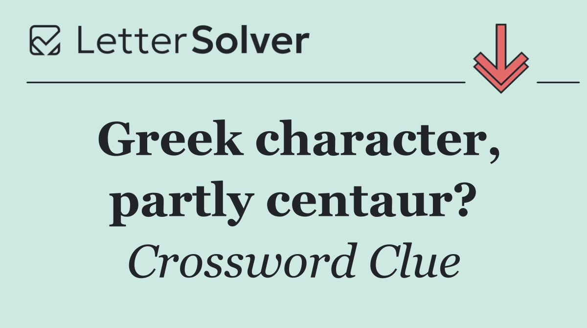 Greek character, partly centaur?