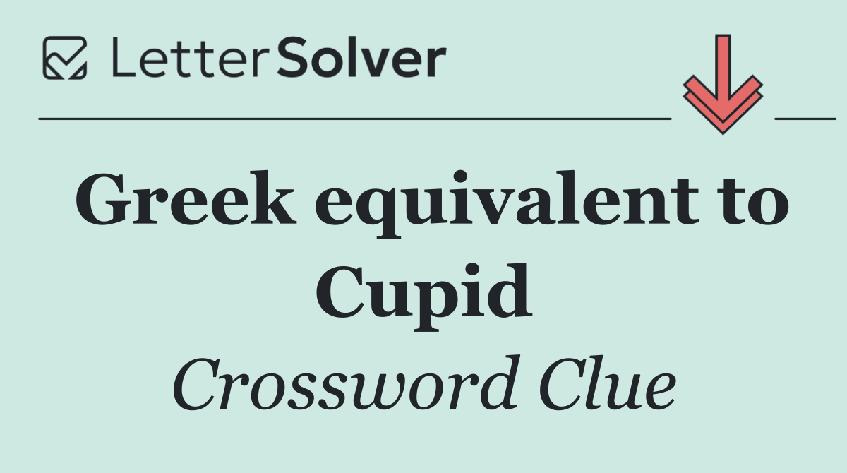 Greek equivalent to Cupid
