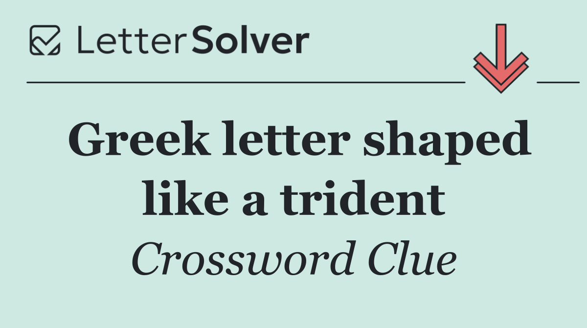 Greek letter shaped like a trident