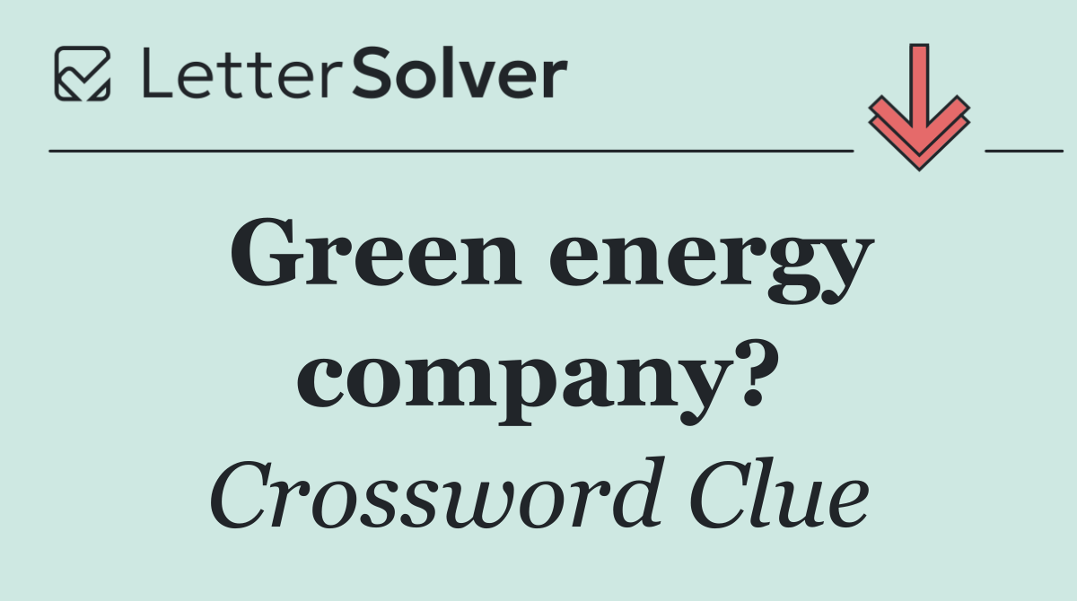 Green energy company?