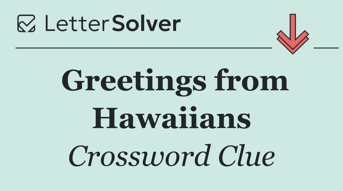 Greetings from Hawaiians