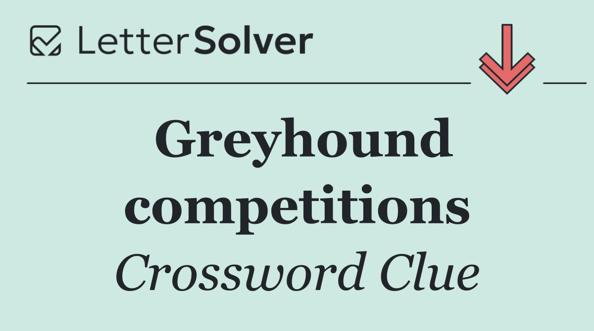 Greyhound competitions