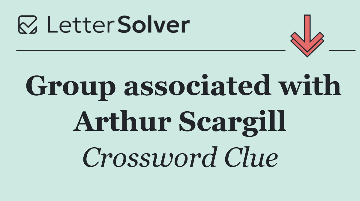 Group associated with Arthur Scargill
