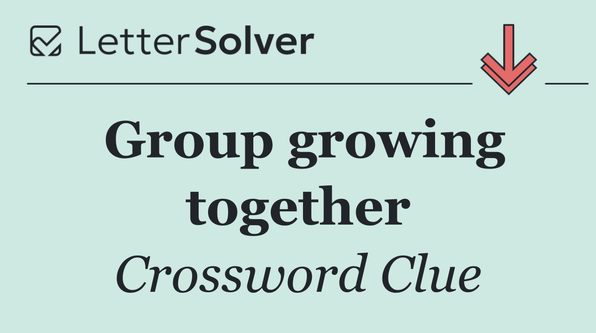 Group growing together