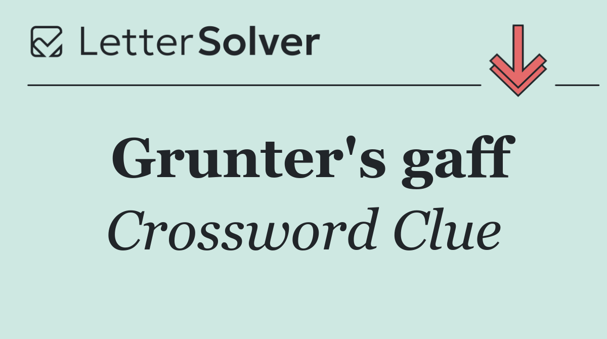 Grunter's gaff