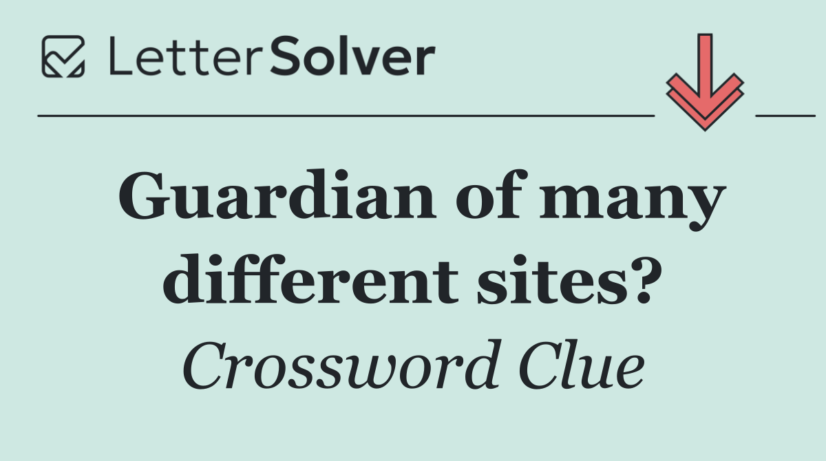 Guardian of many different sites?