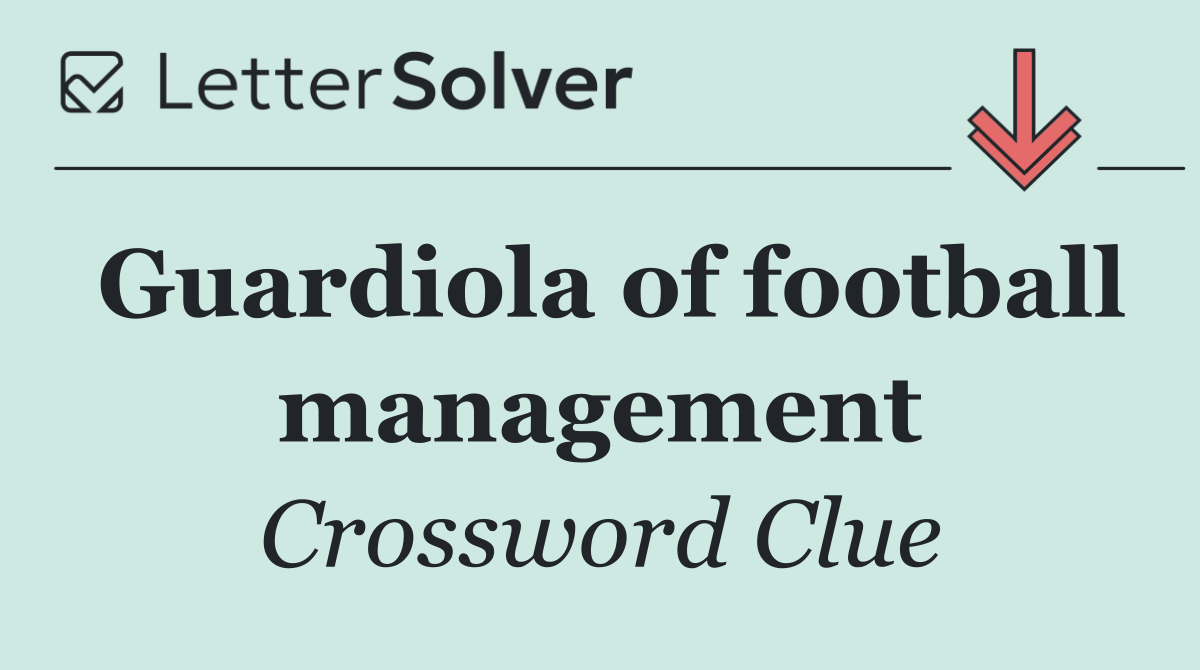 Guardiola of football management