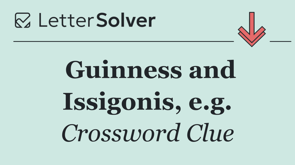 Guinness and Issigonis, e.g.