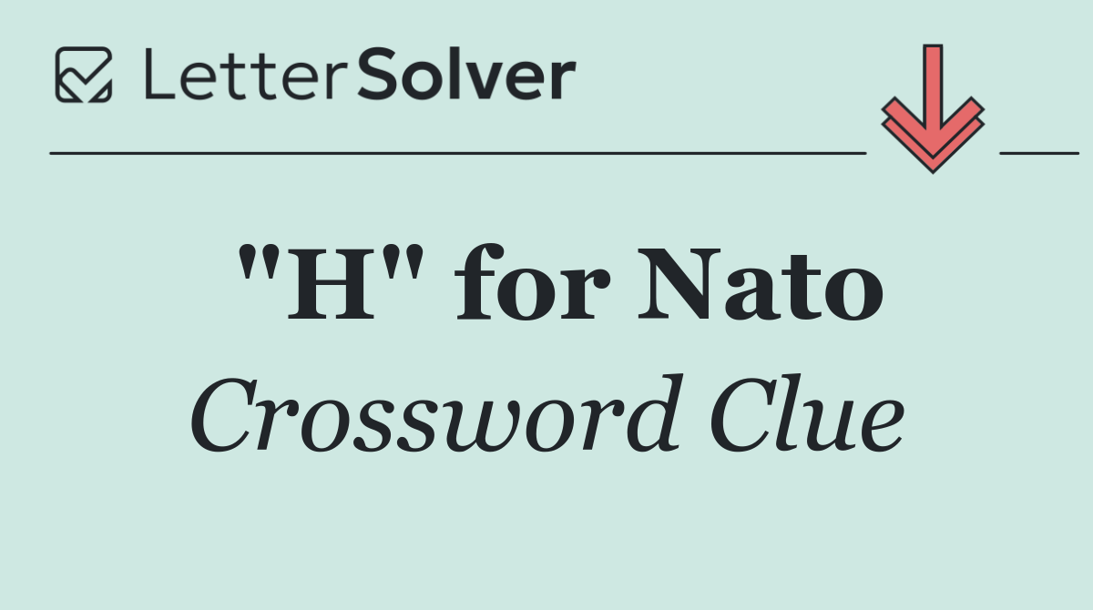 "H" for Nato