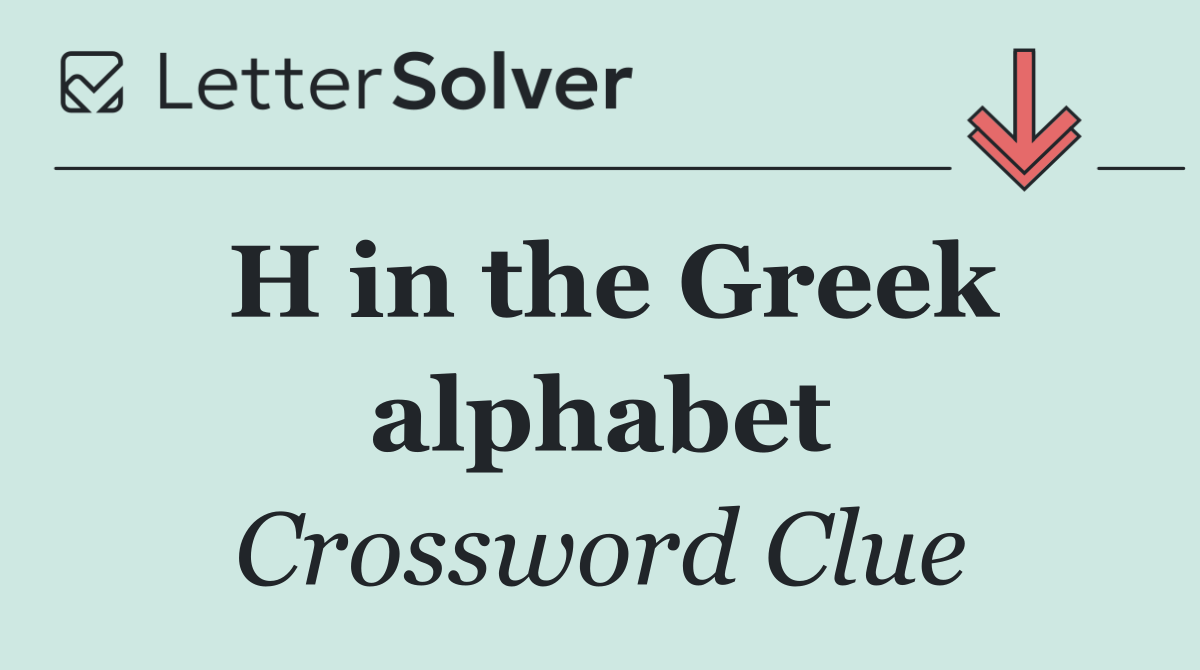 H in the Greek alphabet