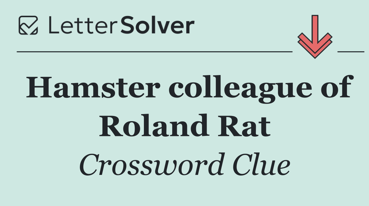 Hamster colleague of Roland Rat