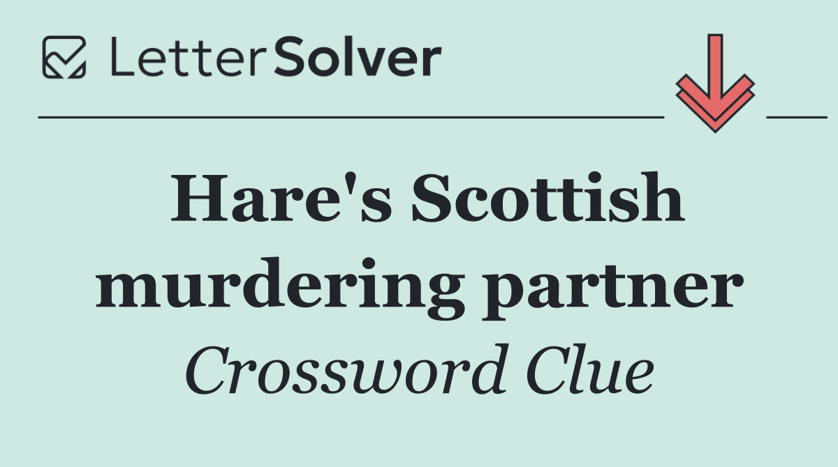 Hare's Scottish murdering partner