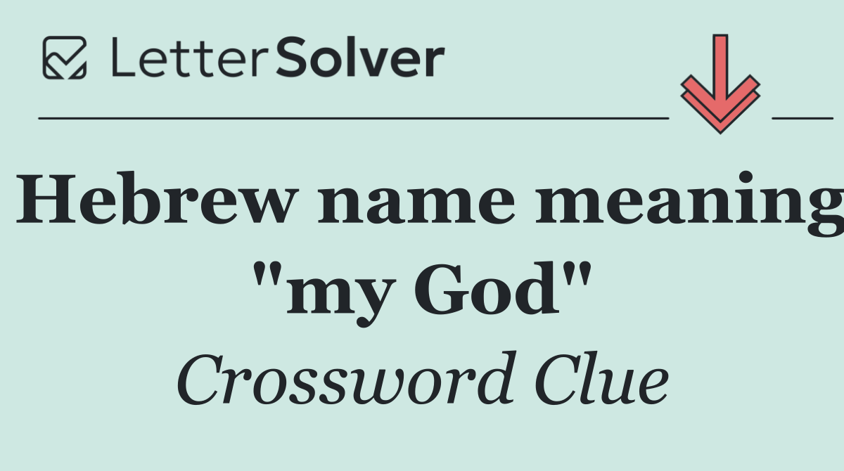 Hebrew name meaning "my God"