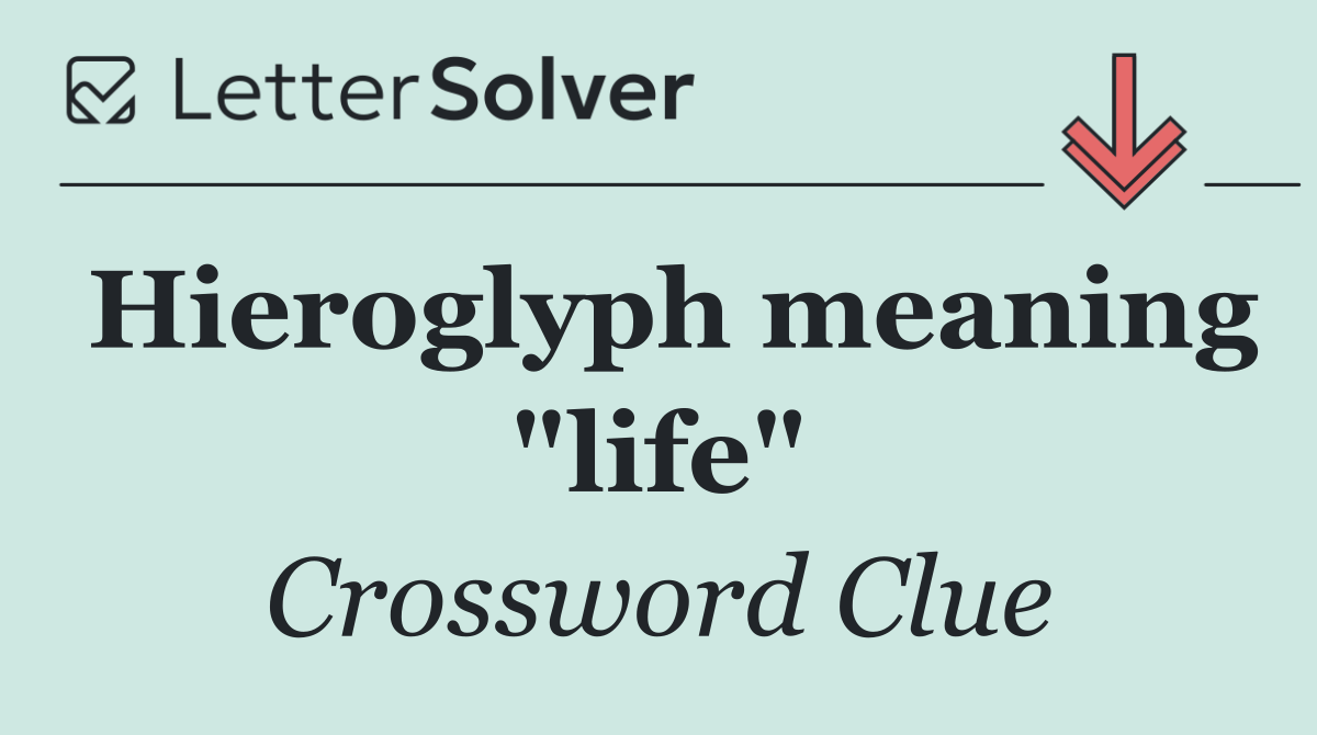 Hieroglyph meaning "life"