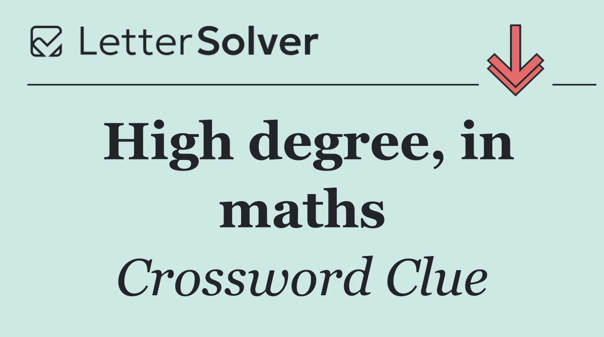 High degree, in maths