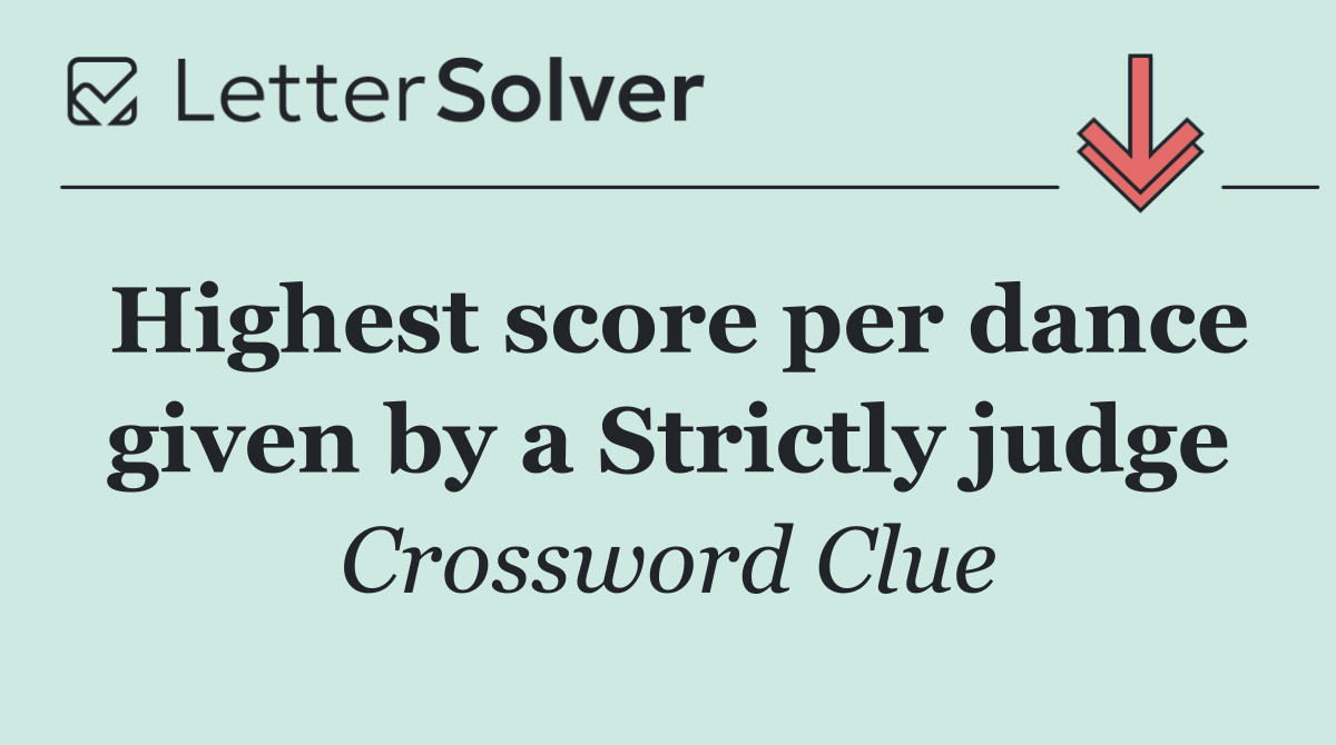 Highest score per dance given by a Strictly judge