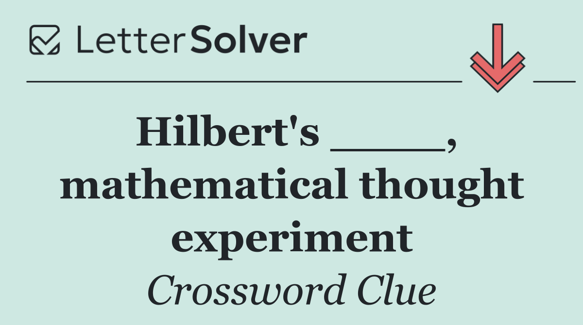 Hilbert's ____, mathematical thought experiment