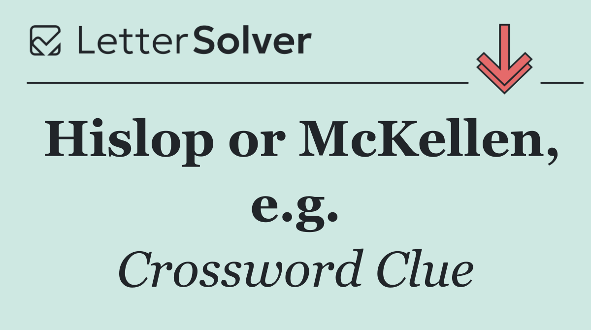 Hislop or McKellen, e.g.