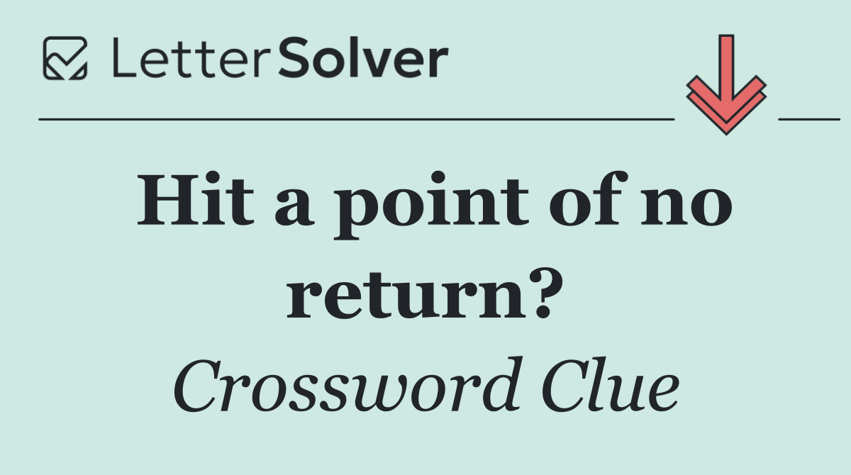 Hit a point of no return?
