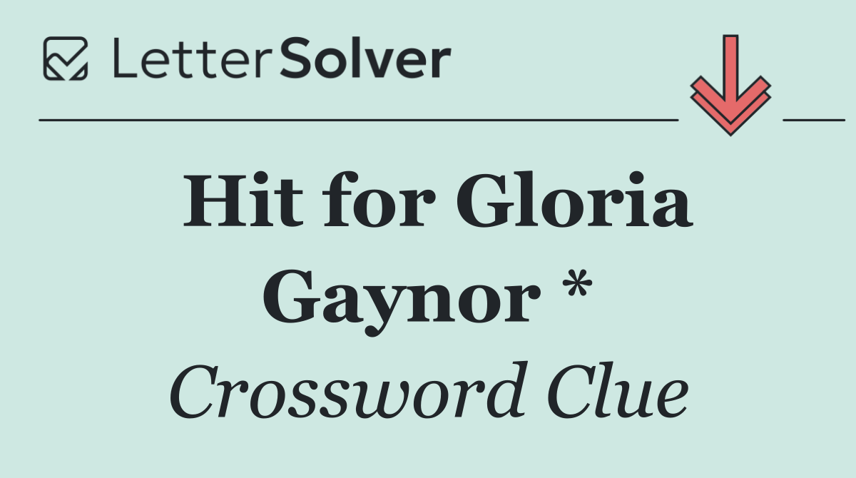 Hit for Gloria Gaynor *